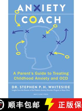 【3-4周达】Mayo Clinic Anxiety Coach: A Parent's Guide to Treating Childhood Anxiety and Ocd [9798887700335]