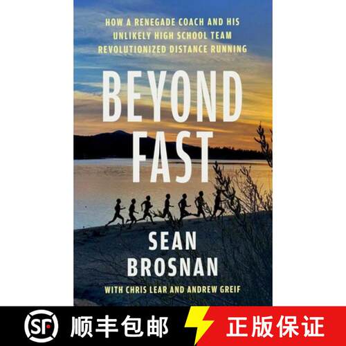 【3-4周达】Beyond Fast: How a Renegade Coach and His Unlikely High School Team Revolutionized Distanc... [9781668204399]