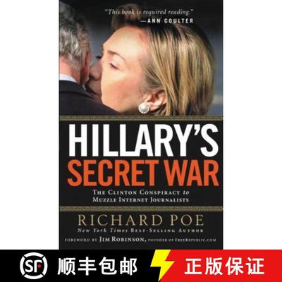 【3-4周达】The Hillary's Secret War: The Clinton Conspiracy to Muzzle Internet Journalists [9781595552259]