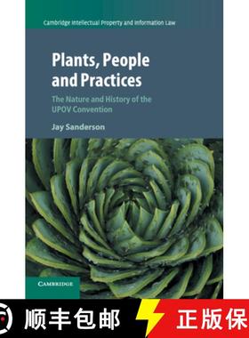 【3-4周达】Plants, People and Practices: The Nature and History of the UPOV Convention - Plants, Peop... [9781107565548]