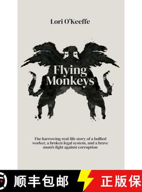 【3-4周达】Flying Monkeys: A bullied worker, a broken legal system, and one brave mum's exceptional f... [9780645902617]