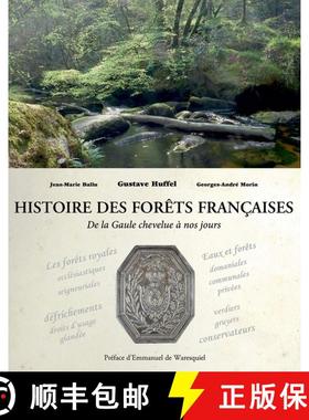 预订 Histoire des Forêts Françaises: De la Gaulle Chevelue à Nos Jours [A History of the Forests o... [9782916525563]