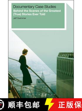 【3-4周达】精装 Documentary Case Studies: Behind the Scenes of the Greatest (True) Stories Ever Told [9781623566111]