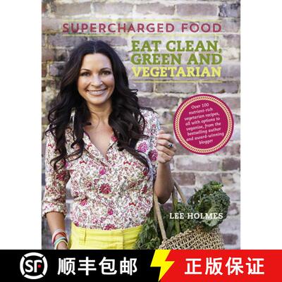 【3-4周达】Supercharged Food: Eat Clean, Green and Vegetarian : 100 vegetable recipes to heal and nou... [9781743365236]