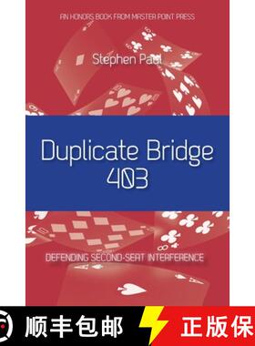 【3-4周达】Duplicate Bridge 403: Defending Second-seat Interference [9781771402637]