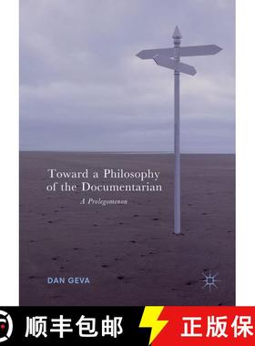 【3-4周达】Toward a Philosophy of the Documentarian : A Prolegomenon [9783319755670]