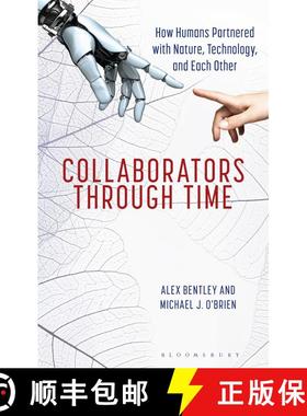 【3-4周达】Collaborators through Time: How Humans Partnered with Nature, Technology, and Each Other [9781538197707]