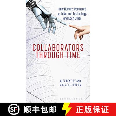【3-4周达】Collaborators through Time: How Humans Partnered with Nature, Technology, and Each Other [9781538197707]