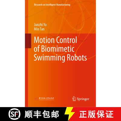 【3-4周达】精装 Motion Control of Biomimetic Swimming Robots [9789811387708]