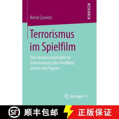【3-4周达】Terrorismus im Spielfilm : Eine filmwissenschaftliche Untersuchung über Konflikte, Genres... [9783658121600]