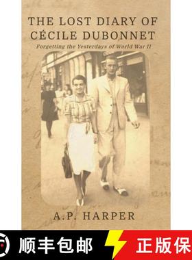 【3-4周达】The Lost Diary of Cécile Dubonnet: Forgetting the Yesterdays of World War II [9798987199275]