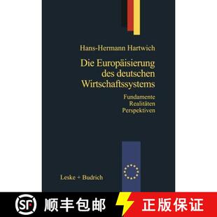 【3-4周达】Die Europäisierung des deutschen Wirtschaftssystems : Alte Fundamente neue Realitäten Zu... [9783322933454]
