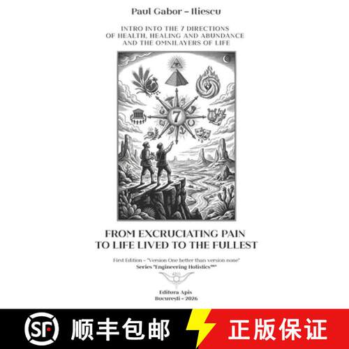 【3-4周达】From Excruciating Pain To Life Lived To The Fullest: Intro into The 7 Directions of Health... [9786309527042]