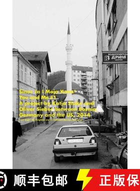【3-4周达】Katja Stuke / Oliver Sieber: You and Me: A Project Between Bosnia, Germany and the Us [9783959051316]