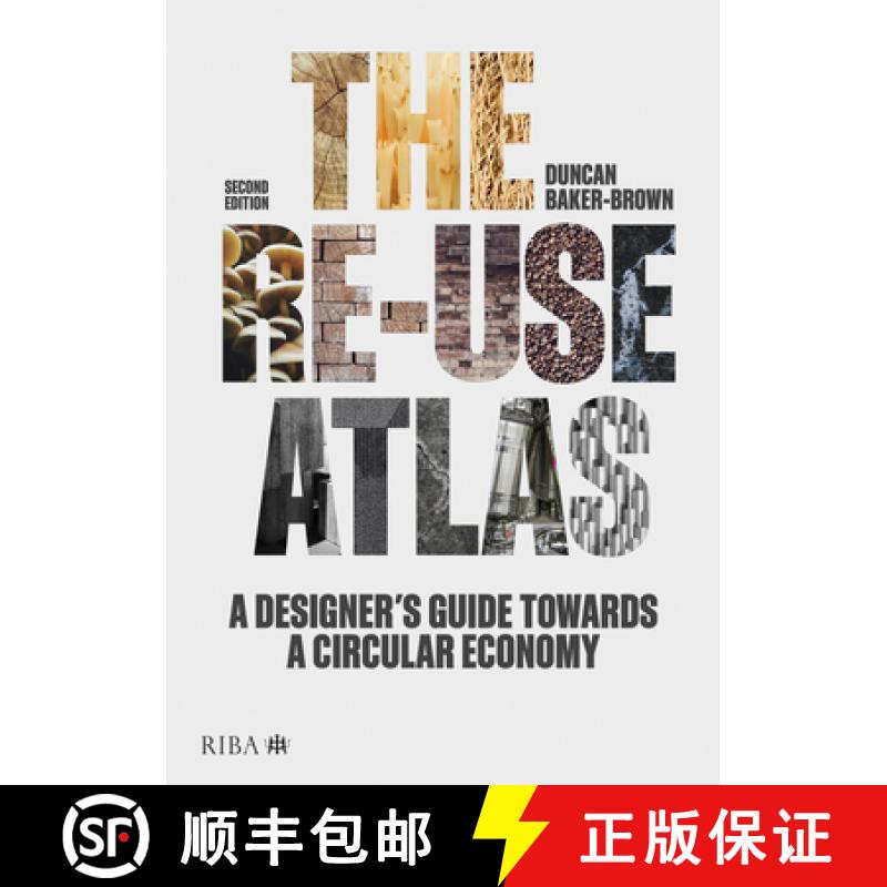 【3-4周达】The Re-Use Atlas: A Designer's Guide Towards a Circular Economy [9781914124129]