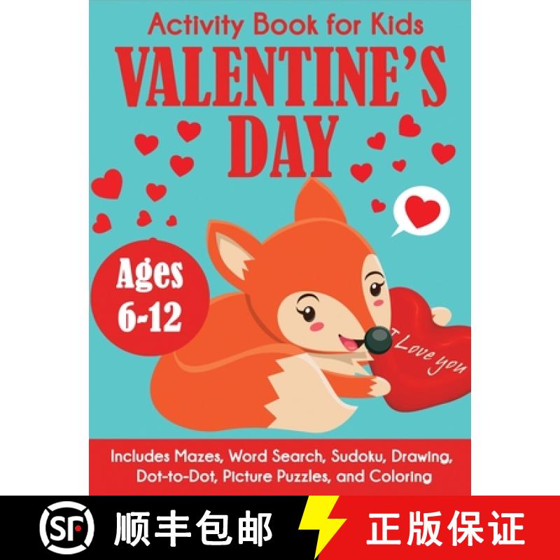 【3-4周达】Valentine's Day Activity Book for Kids: Ages 6-12, Includes Mazes, Word Search, Sudoku, Dr... [9781647900076]