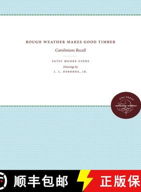 预订 Rough Weather Makes Good Timber: Carolinians Recall [9780807840719]