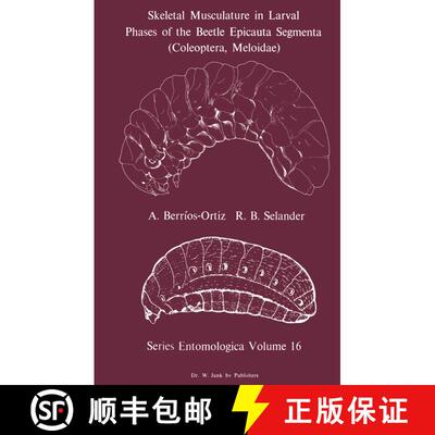 【3-4周达】Skeletal Musculature in Larval Phases of the Beetle Epicauta Segmenta (Coleoptera, Meloidae) [9789400996021]