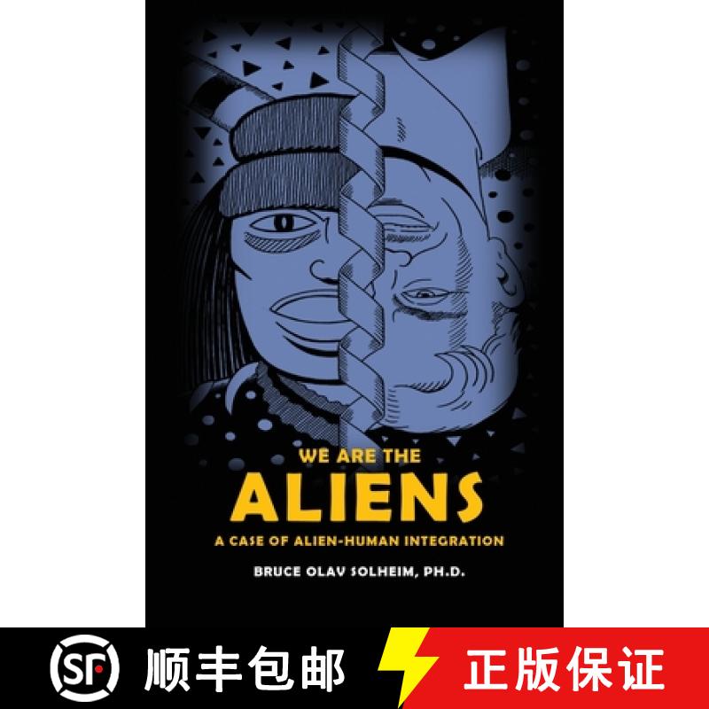 【3-4周达】We Are the Aliens: A Case of Alien-Human Integration [9798218377021]