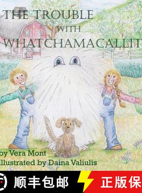 【3-4周达】The Trouble with Whatchamacallits [9780994909435]