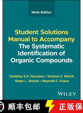 【3-4周达】Student Solutions Manual to Accompany The Systemat ic Identification of Organic Compounds,... [9781119799856]