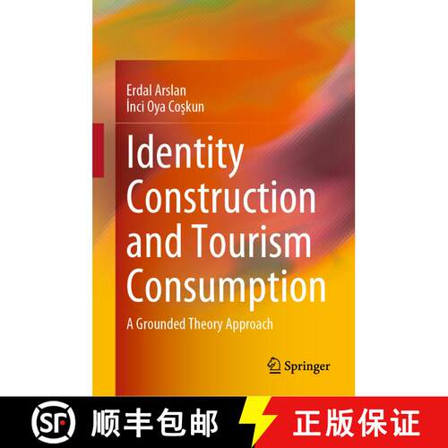 【3-4周达】精装 Identity Construction and Tourism Consumption : A Grounded Theory Approach [9789811964015]