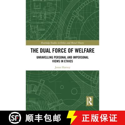 【3-4周达】精装 The Dual Force of Welfare: Unravelling Personal and Impersonal Views in Ethics [9781041339847]