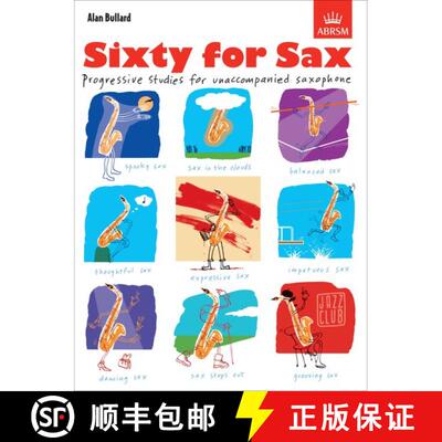 【3-4周达】Sixty for Sax: Progressive studies for unaccompanied saxophone [9781860965371]