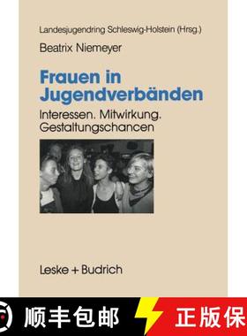 【3-4周达】Frauen in Jugendverbänden : Interessen. Mitwirkung. Gestaltungs-Chancen [9783322972965]
