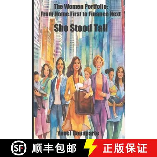 【3-4周达】She Stood Tall: The Women Portfolio: From Home First to Finance Next [9798998763519]