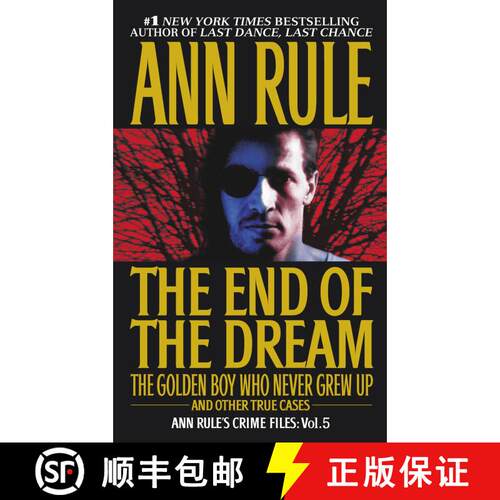 【3-4周达】The End of the Dream the Golden Boy Who Never Grew Up, Volume 5: Ann Rules Crime Files Vol... [9780671793579]
