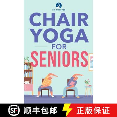 【3-4周达】CHAIR YOGA FOR SENIORS: STRETCHES FOR PAIN RELIEF AND JOINT HEALTH THAT IMPROVE SENIORS' F... [9780645425826]