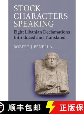 【3-4周达】Stock Characters Speaking: Eight Libanian Declamations Introduced and Translated [9780472133338]