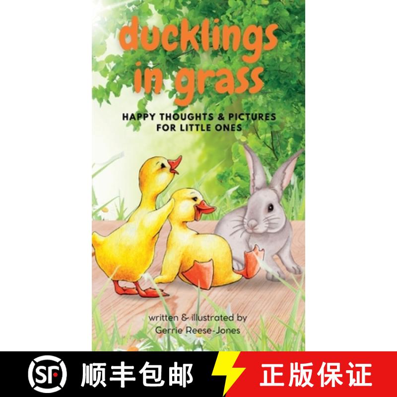 【3-4周达】Ducklings In Grass: Happy Thoughts & Pictures for Little Ones [9798987179505]