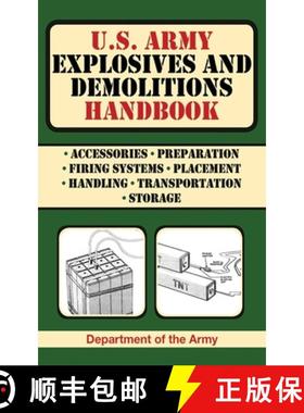 【3-4周达】U.S. Army Explosives and Demolitions Handbook [9781616080082]