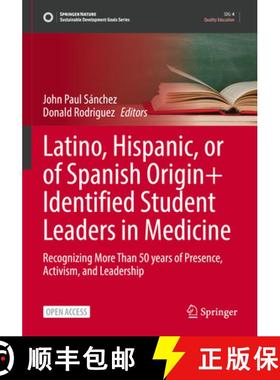 【3-4周达】Latino, Hispanic, or of Spanish Origin+ Identified Student Leaders in Medicine: Recognizin... [9783031350221]