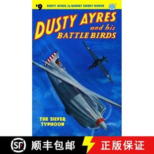 Dusty Battle 预订 The 9781618272942 and Typhoon Ayres His Silver Birds