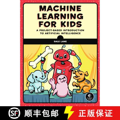 【3-4周达】Machine Learning for Kids: A Hands-On Guide to the Future of Artificial Intelligence [9781718500563]