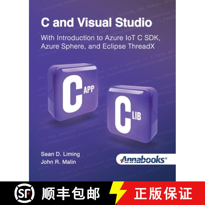 【2-3周达】C and Visual Studio With Introduction to Azure IoT C SDK, Azure Sphere, and Eclipse ThreadX [9798985417227]