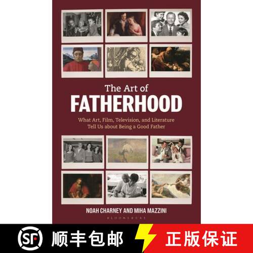 【3-4周达】精装 The Art of Fatherhood: What Art, Film, Television, and Literature Tell Us about Being... [9781538193822]