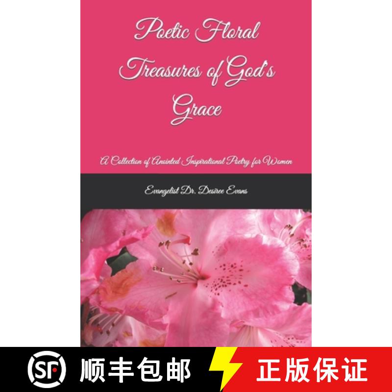 【4周达】Poetic Floral Treasures of God's Grace: A Collection of Anointed Inspirational Poetry for Women [9798218321772]