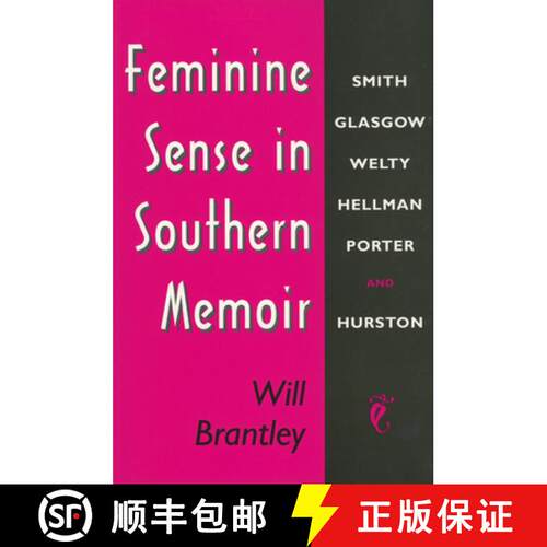 【3-4周达】Feminine Sense in Southern Memoir – Smith, Glasgow, Welty, Hellman, Porter, and Hurston [9781604738766]