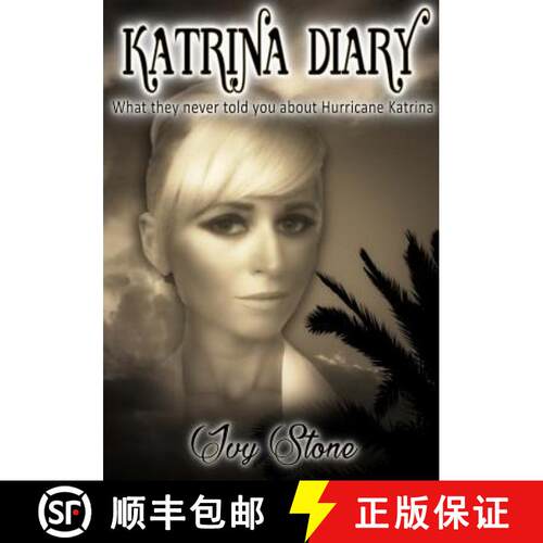 【3-4周达】Katrina Diary: What They Never Told You About Hurricane Katrina [9780692623084]