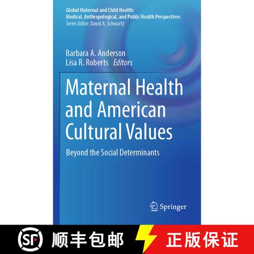 【3-4周达】Maternal Health and American Cultural Values: Beyond the Social Determinants [9783031239717]