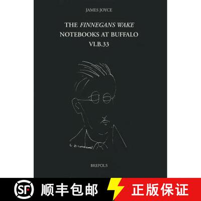 【3-4周达】James Joyce, the Finnegans Wake Notebooks at Buffalo - VI.B.33 [9782503514970]