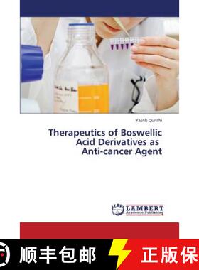 预订 Therapeutics of Boswellic Acid Derivatives as Anti-Cancer Agent [9783659339912]