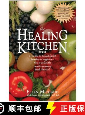 【3-4周达】The Healing Kitchen: From Tea Tin to Fruit Basket, Breadbox to Veggie Bin-How to Unlock th... [9781932100532]