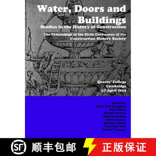 【3-4周达】Water, Doors and Buildings: Studies in the History of Construction [9780992875152]