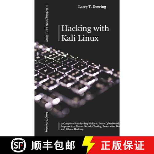 【3-4周达】Hacking with Kali Linux: A Complete Step-By-Step Guide to Learn CyberSecurity. Improve And... [9781801149822]