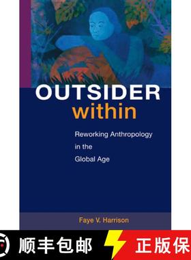 【3-4周达】Outsider Within: Reworking Anthropology in the Global Age [9780252074905]